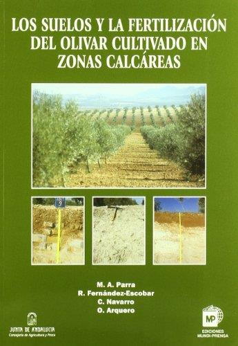 SUELOS Y LA FERTILIZACION DEL OLIVAR CULTIVADO EN ZONAS CALC | 9788484761020 | PARRA, M.A. | Galatea Llibres | Llibreria online de Reus, Tarragona | Comprar llibres en català i castellà online