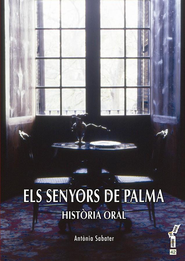 ELS SENYORS DE PALMA | 9788415432340 | SABATER I VALLESPIR, ANTÒNIA | Galatea Llibres | Llibreria online de Reus, Tarragona | Comprar llibres en català i castellà online