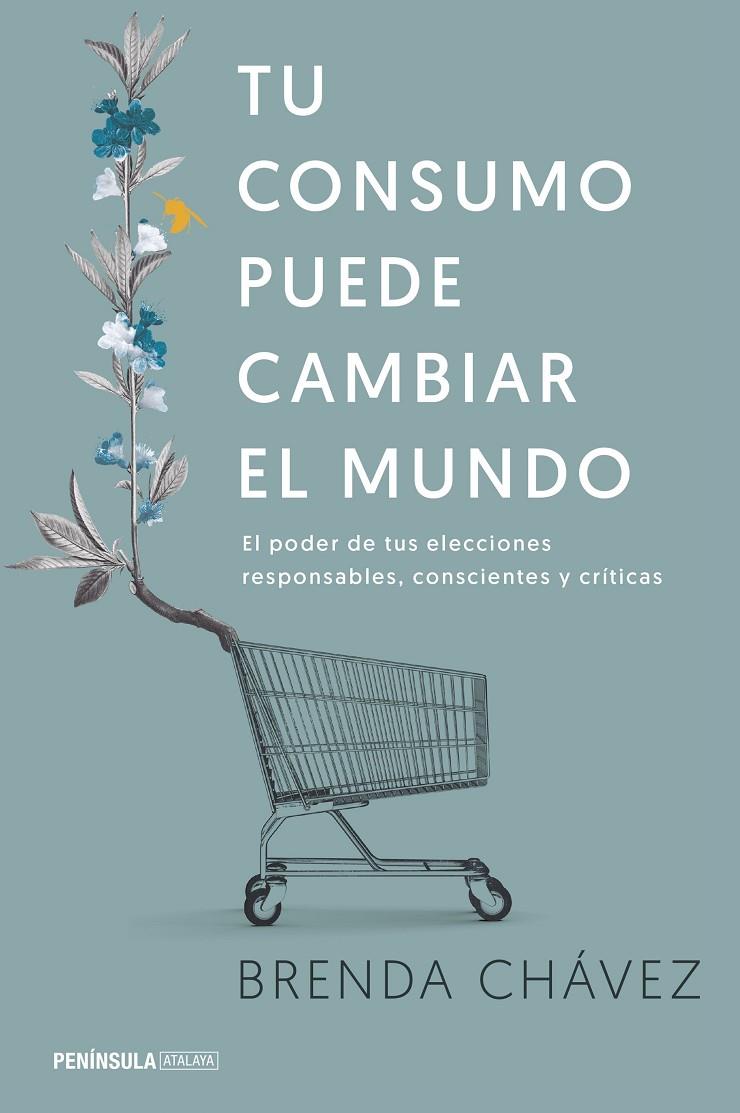 TU CONSUMO PUEDE CAMBIAR EL MUNDO | 9788499425658 | CHÁVEZ, BRENDA | Galatea Llibres | Llibreria online de Reus, Tarragona | Comprar llibres en català i castellà online