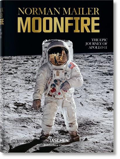 MOONFIRE. THE EPIC JOURNEY OF APOLLO 11 | 9783836556224 | MAILER, NORMAN | Galatea Llibres | Llibreria online de Reus, Tarragona | Comprar llibres en català i castellà online