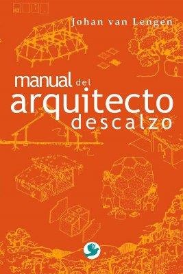 MANUAL DEL ARQUITECTO DESCALZO | 9786077723677 | LENGEN, JOHAN VAN | Galatea Llibres | Llibreria online de Reus, Tarragona | Comprar llibres en català i castellà online