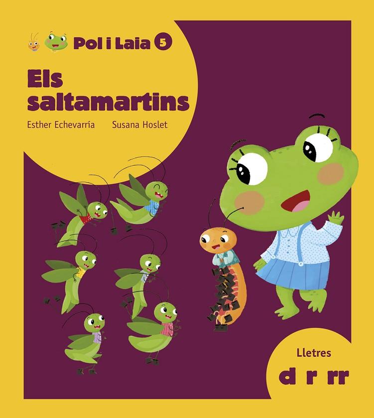 ELS SALTAMARTINS: D,R,RR (POL I LAIA, 5) | 9788447935826 | ECHEVARRíA SORIANO, ESTHER | Galatea Llibres | Llibreria online de Reus, Tarragona | Comprar llibres en català i castellà online