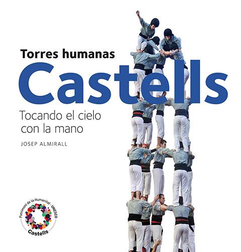 CASTELLS. TOCANDO EL CIELO CON LA MANO | 9788484784722 | ALMIRALL, JOSEP | Galatea Llibres | Llibreria online de Reus, Tarragona | Comprar llibres en català i castellà online