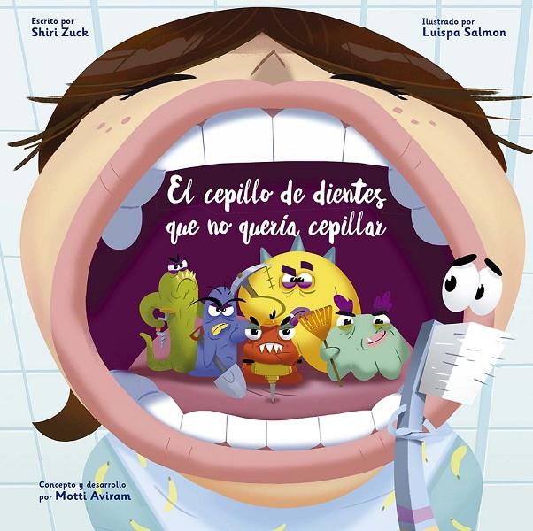 EL CEPILLO DE DIENTES QUE NO QUERÍA CEPILLAR | 9788491456698 | ZUCK, SHIRI/AVIRAM, MOTTI | Galatea Llibres | Llibreria online de Reus, Tarragona | Comprar llibres en català i castellà online