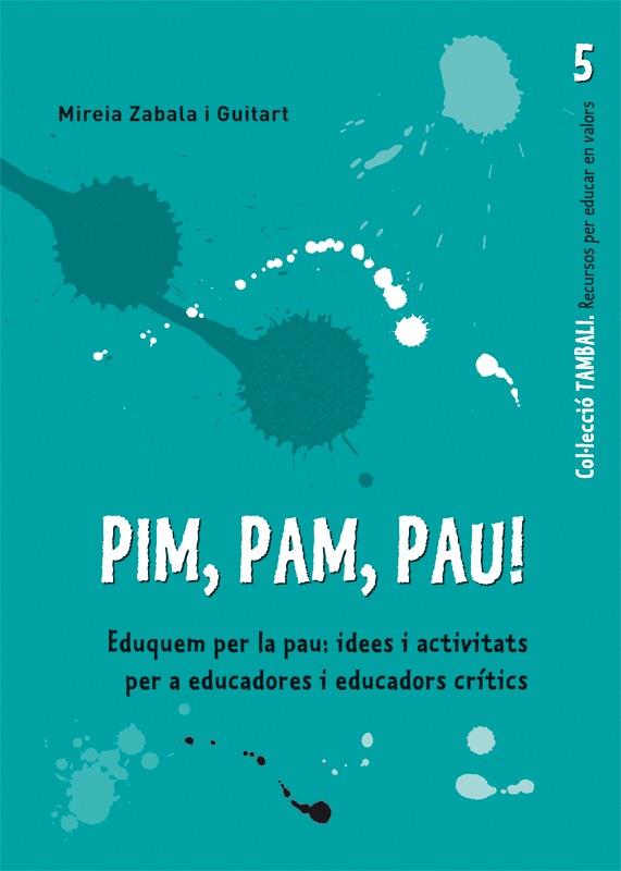 EDUQUEM PER LA PAU: IDEES I ACTIVITATS PER A EDUCADORS I EDUCADORS CRITICS | 9788499803692 | ZABALA GUITART, MIREIA | Galatea Llibres | Llibreria online de Reus, Tarragona | Comprar llibres en català i castellà online