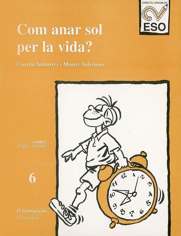 COM VOL ANAR SOL PER LA VIDA? | 9788479354176 | SABARTRES, C. | Galatea Llibres | Llibreria online de Reus, Tarragona | Comprar llibres en català i castellà online