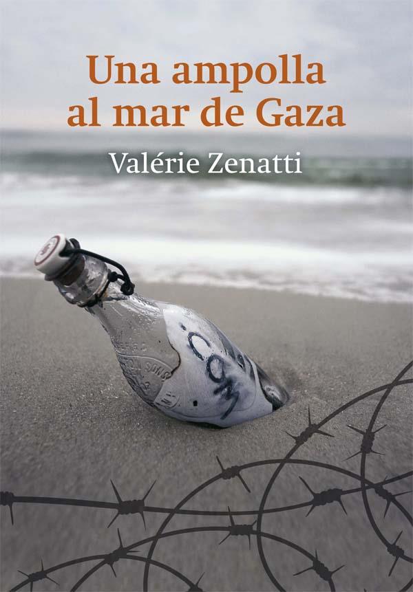 UNA AMPOLLA AL MAR DE GAZA | 9788466141017 | ZENATTI, VALÉRIE | Galatea Llibres | Llibreria online de Reus, Tarragona | Comprar llibres en català i castellà online