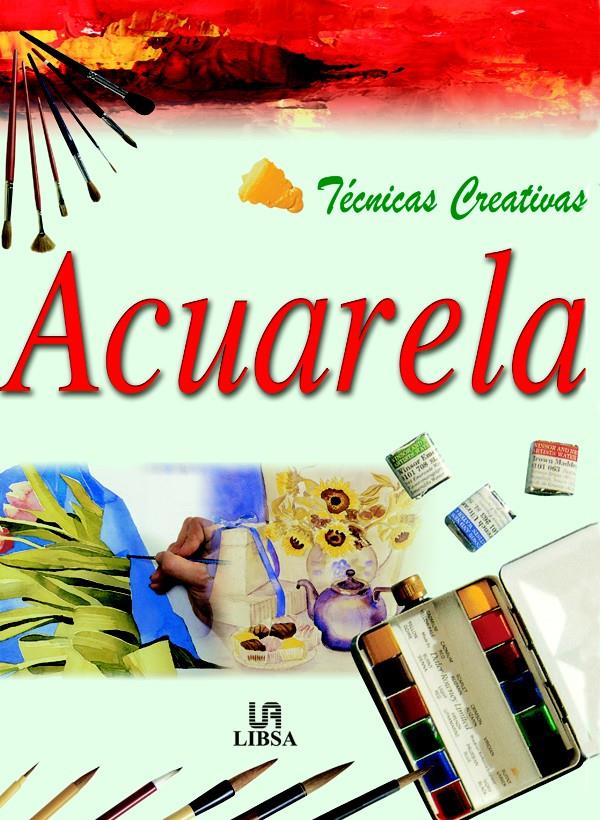 TECNICAS CREATIVAS. ACUARELA | 9788466201667 | AAVV | Galatea Llibres | Librería online de Reus, Tarragona | Comprar libros en catalán y castellano online