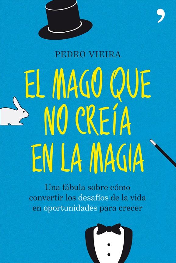 EL MAGO QUE NO CREÍA EN LA MAGIA | 9788499981512 | PEDRO VIEIRA | Galatea Llibres | Llibreria online de Reus, Tarragona | Comprar llibres en català i castellà online