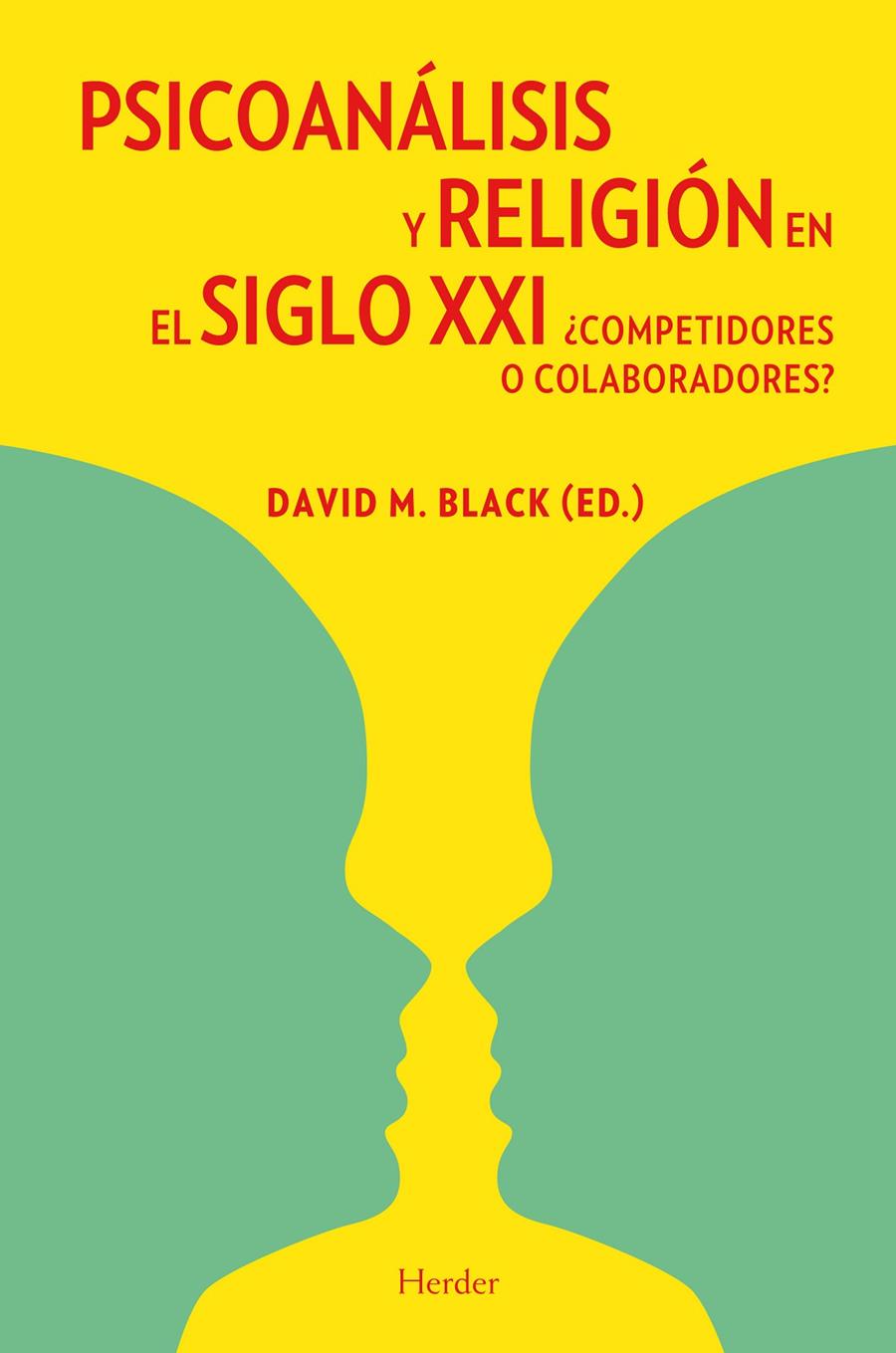 PSICOANALISIS Y RELIGION EN EL SIGLO XXI | 9788425425851 | BLACK, DAVID M. | Galatea Llibres | Llibreria online de Reus, Tarragona | Comprar llibres en català i castellà online