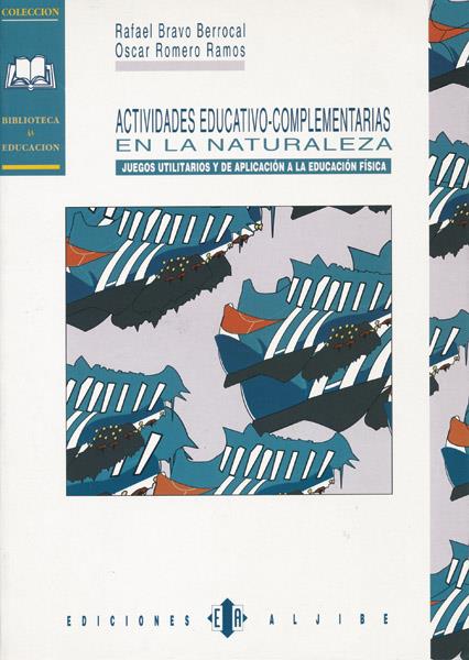 ACTIVIDADES EDUCATIVO-COMPLEMENTARIAS EN LA NATURALEZA | 9788487767852 | BRAVO BERROCAL, RAFAEL | Galatea Llibres | Llibreria online de Reus, Tarragona | Comprar llibres en català i castellà online