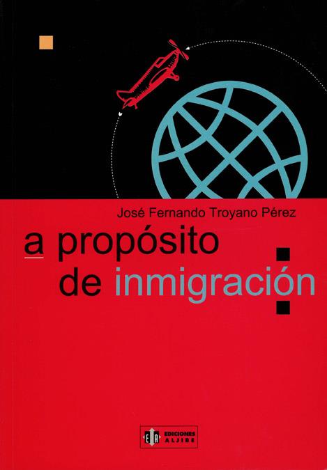 A PROPOSITO DE INMIGRACION | 9788497000086 | TROYANO, JOSE FERNANDO | Galatea Llibres | Llibreria online de Reus, Tarragona | Comprar llibres en català i castellà online