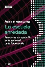 ESCUELA ENREDADA | 9788497842686 | SAN MARTÍN ALONSO, ANGEL | Galatea Llibres | Llibreria online de Reus, Tarragona | Comprar llibres en català i castellà online