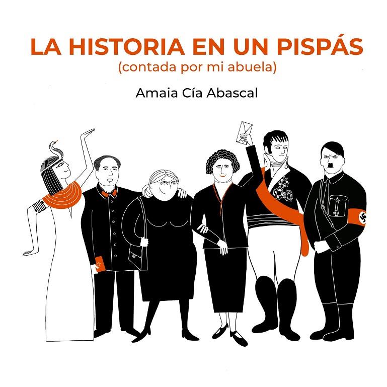 LA HISTORIA EN UN PISPÁS | 9788418820700 | CÍA ABASCAL, AMAIA | Galatea Llibres | Llibreria online de Reus, Tarragona | Comprar llibres en català i castellà online