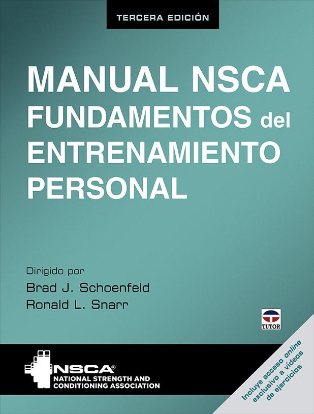 MANUAL NSCA. FUNDAMENTOS DEL ENTRENAMIENTO PERSONAL. TERCERA EDICIÓN | 9788418655166 | NSCA/SCHOENFELD, BRAD/SNARR, RONALD L. | Galatea Llibres | Llibreria online de Reus, Tarragona | Comprar llibres en català i castellà online