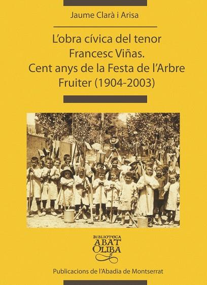 OBRA CIVICA DEL TENOR FRANCESC VIÑAS -CENT ANYS DE LA FESTA | 9788484156147 | CLARÀ I ARISA, JAUME | Galatea Llibres | Llibreria online de Reus, Tarragona | Comprar llibres en català i castellà online