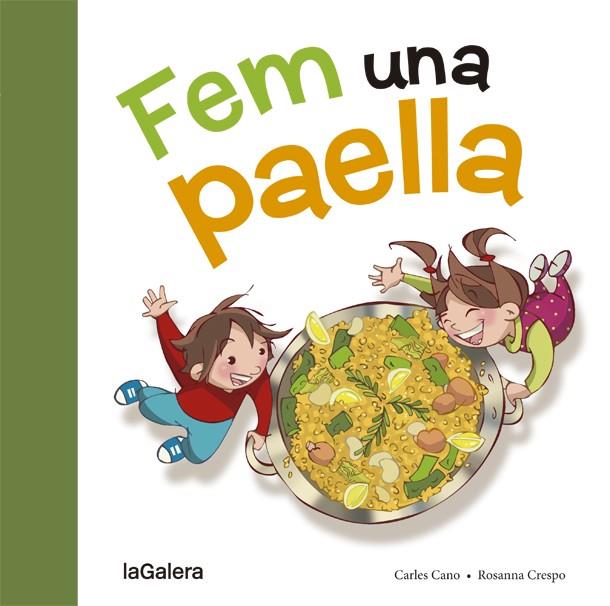 FEM UNA PAELLA | 9788424657659 | CANO, CARLES | Galatea Llibres | Llibreria online de Reus, Tarragona | Comprar llibres en català i castellà online