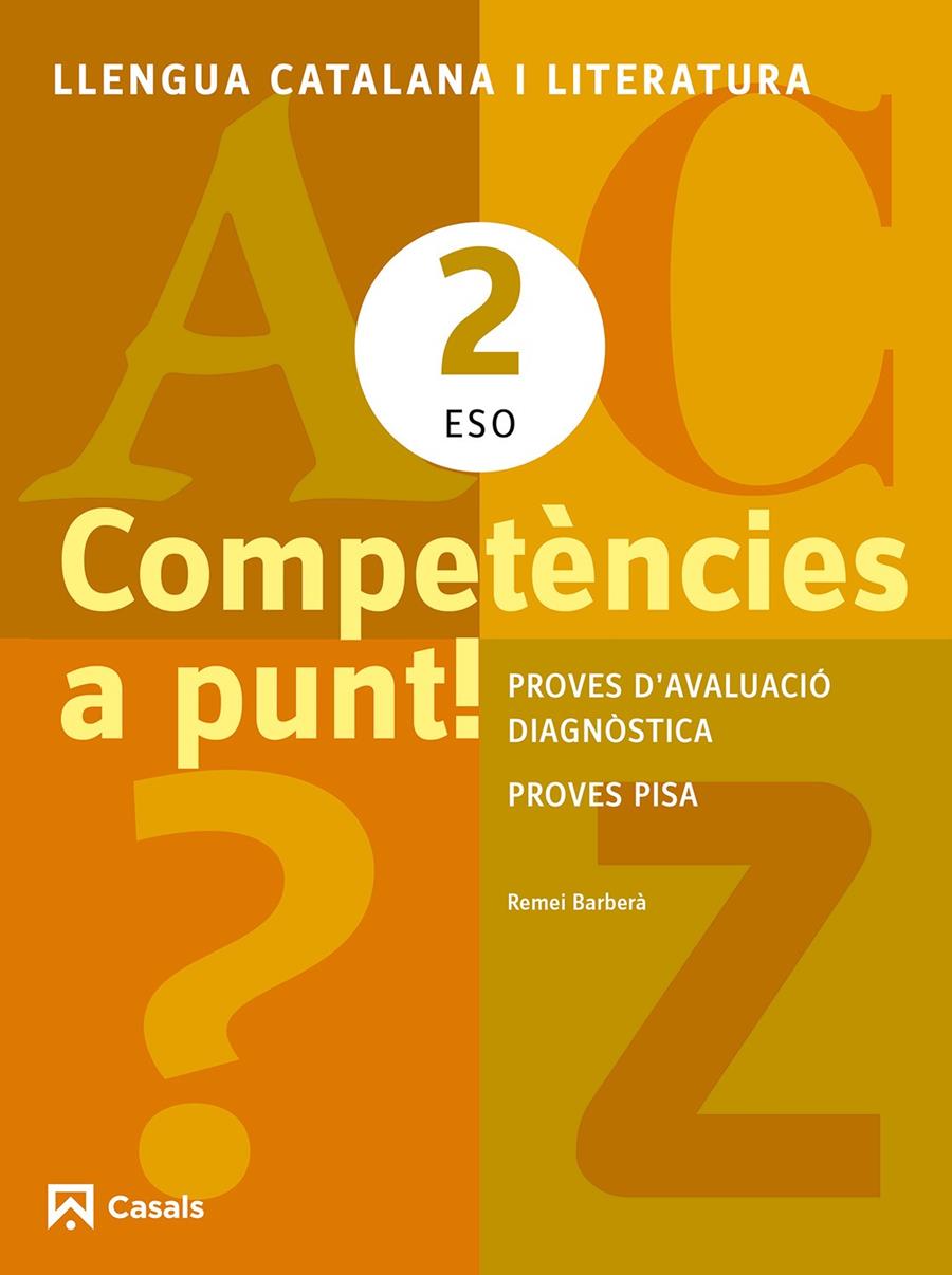 COMPETÈNCIES A PUNT! 2 ESO. PROVES D'AVALUACIÓ DIAGNÒSTICA. PROVES PISA. LLENGUA CATALANA I LITERATURA | 9788421853146 | BARBERÀ, REMEI | Galatea Llibres | Llibreria online de Reus, Tarragona | Comprar llibres en català i castellà online