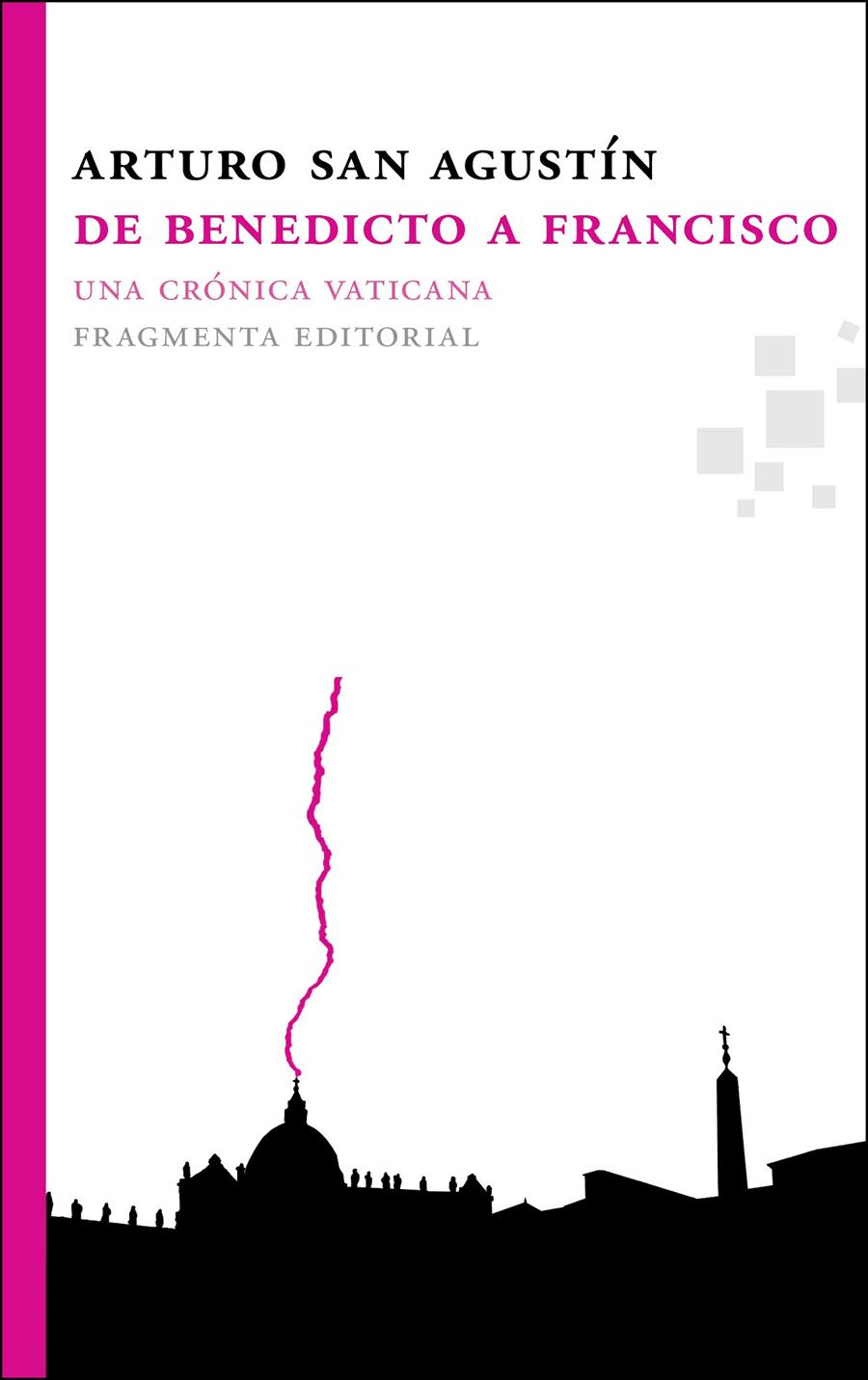 DE BENEDICTO A FRANCISCO | 9788492416721 | SAN AGUSTÍN GARASA, ARTURO | Galatea Llibres | Librería online de Reus, Tarragona | Comprar libros en catalán y castellano online