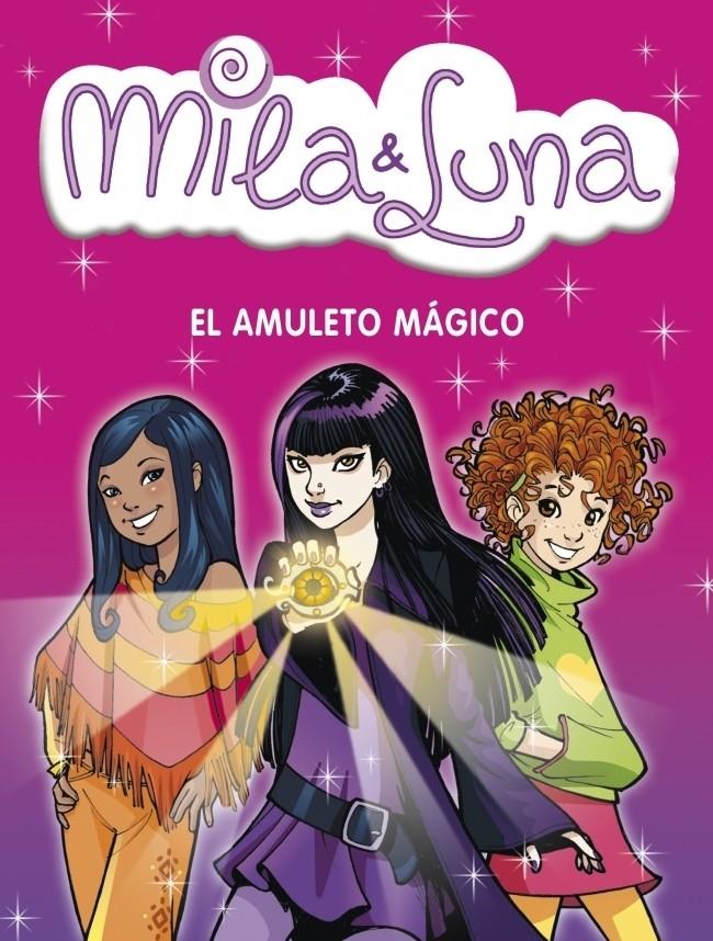 MILA Y LUNA 3: EL AMULETO MAGICO | 9788484415329 | AA.VV. | Galatea Llibres | Llibreria online de Reus, Tarragona | Comprar llibres en català i castellà online