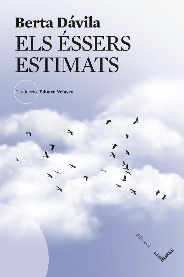 ELS ÉSSERS ESTIMATS | 9788412901634 | DÁVILA, BERTA | Galatea Llibres | Librería online de Reus, Tarragona | Comprar libros en catalán y castellano online