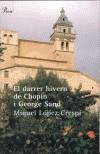 DARRER HIVERN DE CHOPIN I GEORGE SAND, EL | 9788484376743 | LOPEZ CRESPI, MIQUEL | Galatea Llibres | Llibreria online de Reus, Tarragona | Comprar llibres en català i castellà online