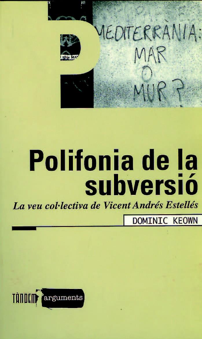 POLIFONIA DE LA SUBVERSIO | 9788481313185 | KEOWN, DOMINIC | Galatea Llibres | Librería online de Reus, Tarragona | Comprar libros en catalán y castellano online