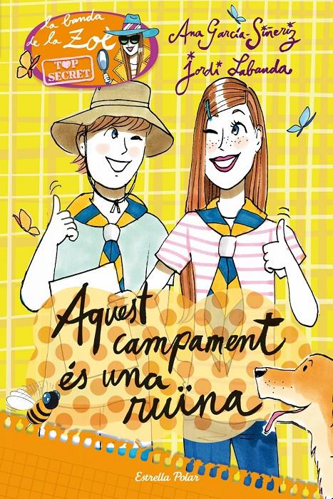 AQUEST CAMPAMENT ÉS UNA RUÏNA (LA BANDA DE LA ZOE. TOP SECRET, 3) | 9788490573327 | GARCÍA-SIÑERIZ, ANA; LABANDA, JORDI | Galatea Llibres | Llibreria online de Reus, Tarragona | Comprar llibres en català i castellà online