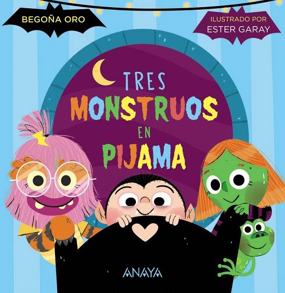 TRES MONSTRUOS EN PIJAMA | 9788414339244 | ORO, BEGOÑA | Galatea Llibres | Librería online de Reus, Tarragona | Comprar libros en catalán y castellano online