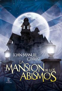 MANSION DE LOS ABISMOS | 9788467032314 | GISBERT, JOAN MANUEL | Galatea Llibres | Librería online de Reus, Tarragona | Comprar libros en catalán y castellano online