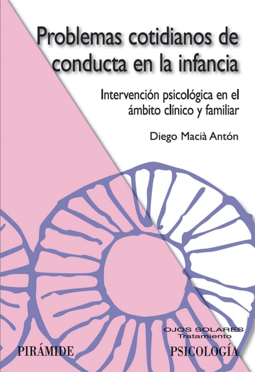 PROBLEMAS COTIDIANOS DE CONDUCTA EN LA INFANCIA : INTERVENCI | 9788436821345 | MACIA ANTON, DIEGO | Galatea Llibres | Llibreria online de Reus, Tarragona | Comprar llibres en català i castellà online