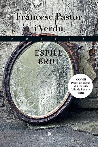 ESPILL BRUT | 9788494959264 | PASTOR I VERDÚ, FRANCESC | Galatea Llibres | Llibreria online de Reus, Tarragona | Comprar llibres en català i castellà online