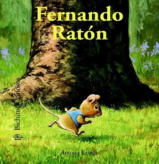 BICHITOS CURIOSOS. FERNANDO RATÓN | 9788498017618 | KRINGS, ANTOON | Galatea Llibres | Llibreria online de Reus, Tarragona | Comprar llibres en català i castellà online