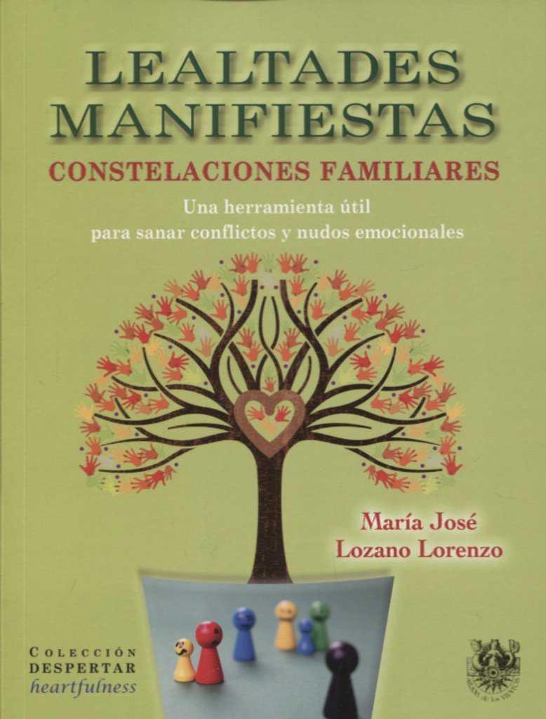 LEALTADES MANIFIESTAS. CONSTELACIONES FAMILIARES | 9788488540096 | LOZANO, MARÍA JOSÉ | Galatea Llibres | Llibreria online de Reus, Tarragona | Comprar llibres en català i castellà online