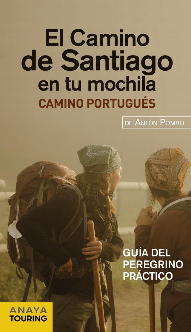 EL CAMINO DE SANTIAGO EN TU MOCHILA. CAMINO PORTUGUÉS | 9788499354200 | POMBO RODRÍGUEZ, ANTÓN | Galatea Llibres | Librería online de Reus, Tarragona | Comprar libros en catalán y castellano online