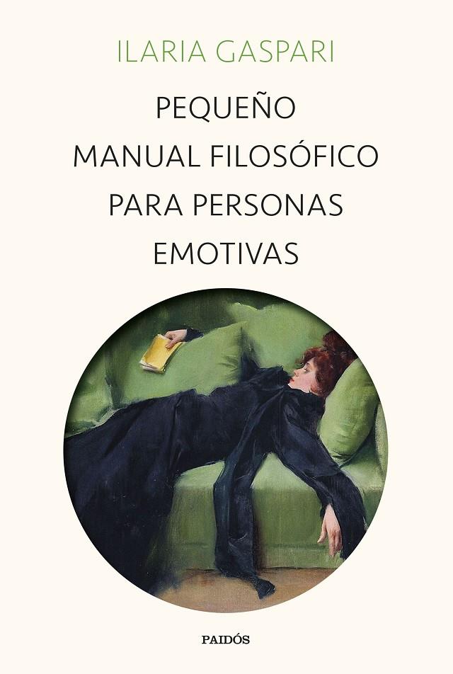 PEQUEÑO MANUAL FILOSOFICO PARA PERSONAS EMOTIVAS | 9788449340734 | GASPARI, ILARIA | Galatea Llibres | Llibreria online de Reus, Tarragona | Comprar llibres en català i castellà online