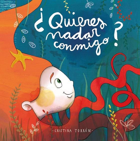 QUIERES NADAR CONMIGO? | 9788494841361 | TORRÓN VILLALTA, CRISTINA | Galatea Llibres | Librería online de Reus, Tarragona | Comprar libros en catalán y castellano online