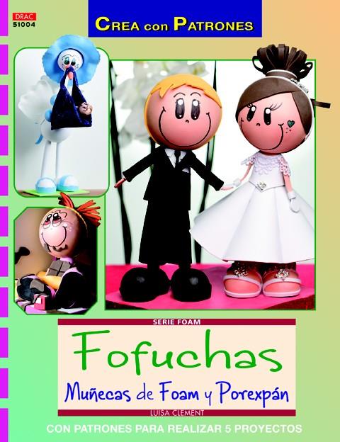 FOFUCHAS MUÑECAS DE FOAM Y POREXPAN | 9788498743340 | CLEMENT, LUISA | Galatea Llibres | Llibreria online de Reus, Tarragona | Comprar llibres en català i castellà online