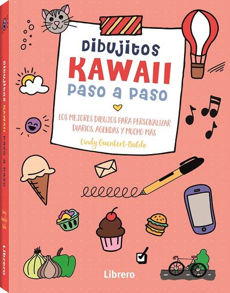 KAWAII DIBUJITOS PASO A PASO | 9789463598798 | GUENTERT-BALDO, CINDY | Galatea Llibres | Llibreria online de Reus, Tarragona | Comprar llibres en català i castellà online