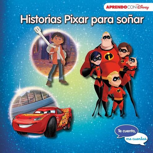 HISTORIAS PIXAR PARA SOÑAR (TE CUENTO, ME CUENTAS UNA HISTORIA DISNEY) | 9788416931828 | Galatea Llibres | Llibreria online de Reus, Tarragona | Comprar llibres en català i castellà online