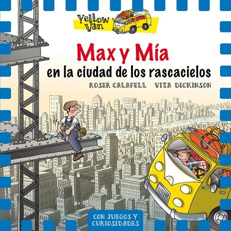 YELLOW VAN 11. MAX Y MíA EN LA CIUDAD DE LOS RASCACIELOS | 9788424662707 | CALAFELL, ROSER | Galatea Llibres | Llibreria online de Reus, Tarragona | Comprar llibres en català i castellà online