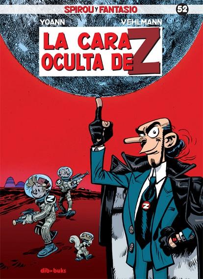 LA CARA OCULTA DE Z (SPIROU Y FANTASIO, 52) | 9788416507221 | VEHLMANN, FABIEN/CHIVARD, YOANN | Galatea Llibres | Llibreria online de Reus, Tarragona | Comprar llibres en català i castellà online