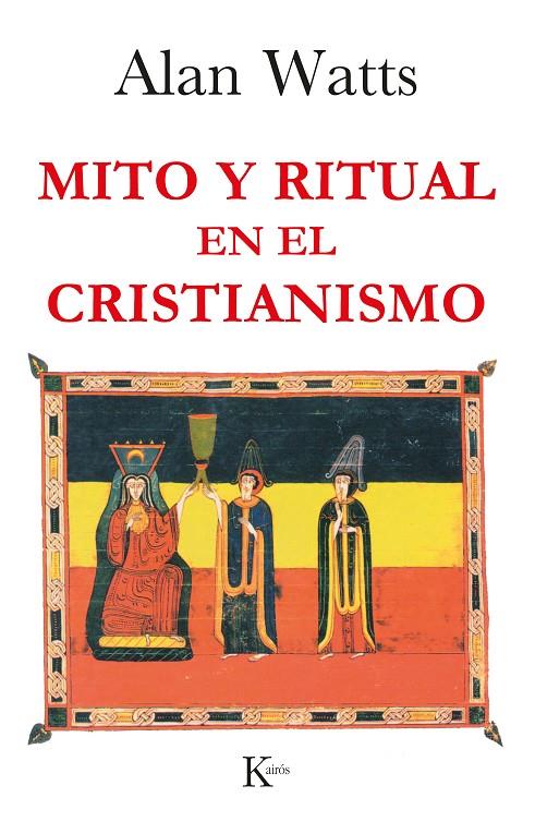 MITO Y RITUAL EN EL CRISTIANISMO | 9788472454118 | WATTS, ALAN | Galatea Llibres | Llibreria online de Reus, Tarragona | Comprar llibres en català i castellà online