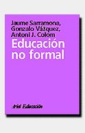 EDUCACION NO FORMAL | 9788434426191 | SARRAMONA, JAUME | Galatea Llibres | Librería online de Reus, Tarragona | Comprar libros en catalán y castellano online