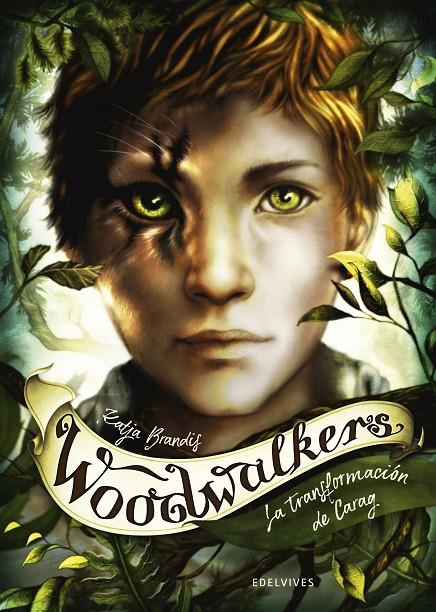 WOODWALKERS 1  LA TRANSFORMACIÓN DE CARAG | 9788414024881 | BRANDIS, KATJA | Galatea Llibres | Llibreria online de Reus, Tarragona | Comprar llibres en català i castellà online