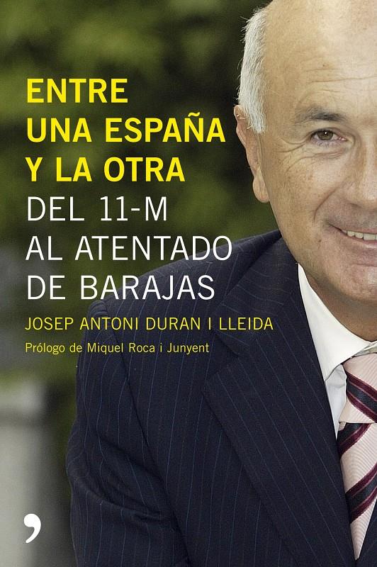 ENTRE UNA ESPAÑA Y LA OTRA | 9788484606215 | DURAN I LLEIDA, JOSEP ANTONI | Galatea Llibres | Librería online de Reus, Tarragona | Comprar libros en catalán y castellano online