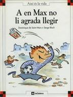 A EN MAX NO LI AGRADA LLEGIR | 9788424644079 | SAINT MARS, DOMINIQUE DE | Galatea Llibres | Llibreria online de Reus, Tarragona | Comprar llibres en català i castellà online