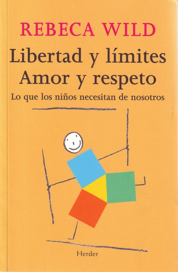 LIBERTAD Y LIMITES AMOR Y RESPETO | 9788425424854 | WILD, REBECA | Galatea Llibres | Librería online de Reus, Tarragona | Comprar libros en catalán y castellano online