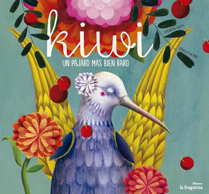 KIWI, UN PAJARO MAS BIEN RARO | 9788493983345 | ISERN, SUSANA | Galatea Llibres | Llibreria online de Reus, Tarragona | Comprar llibres en català i castellà online