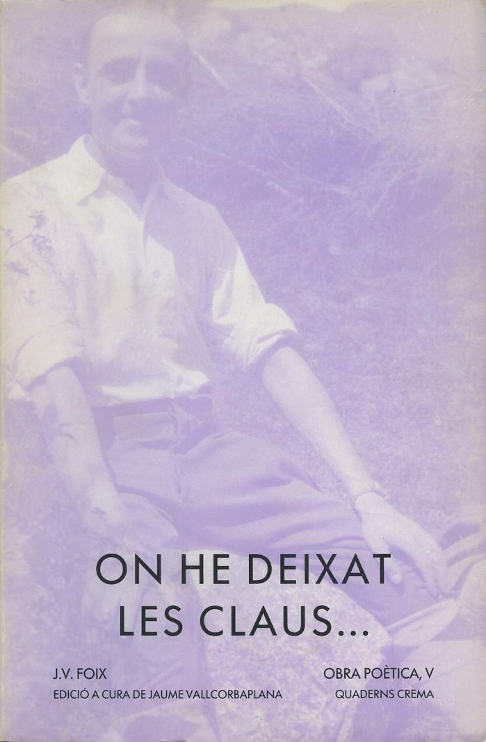 ON HE DEIXAT LES CLAUS... | 9788477270232 | FOIX,J.V. | Galatea Llibres | Librería online de Reus, Tarragona | Comprar libros en catalán y castellano online